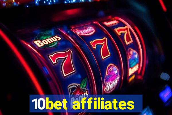 10bet affiliates